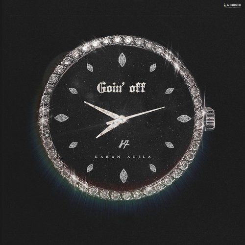 Goin Off - Karan Aujla, MXRCI