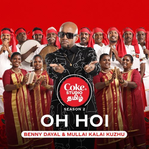 Oh Hoi  Coke Studio Tamil - Benny Dayal, Arivu, Sean Roldan, Mullai Kalai Kuzhu