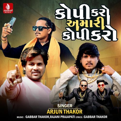 Copy Karo Amari Copy Karo - Arjun Thakor