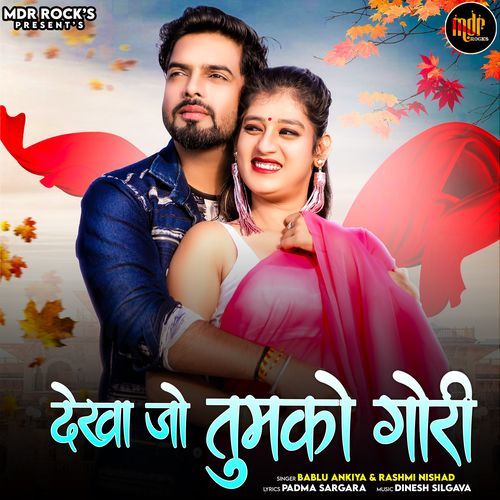 Dekha Jo Tumko Gori - Bablu Ankiya, Rashmi Nishad