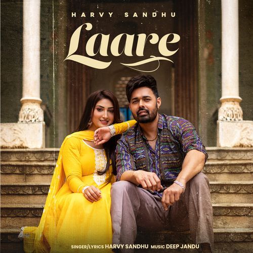 Laare - Harvy Sandhu, Deep Jandu