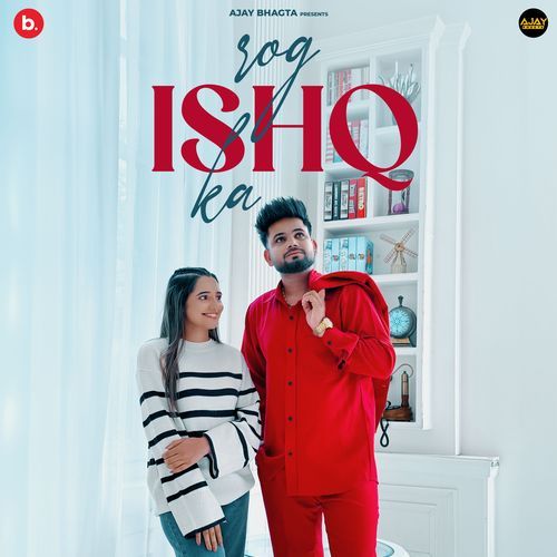 Rog Ishq Ka - Ajay Bhagta