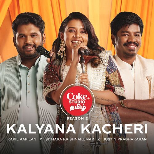 Kalyana Kacheri  Coke Studio Tamil - Sithara Krishnakumar, Kapil Kapilan, Justin Prabhakaran
