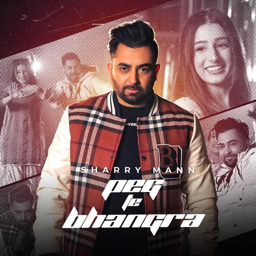 Peg Te Bhangra - Sharry Maan