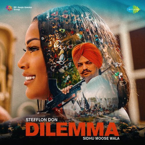 Dilemma (Feat. Sidhu Moose Wala) - Stefflon Don, Sidhu Moose Wala