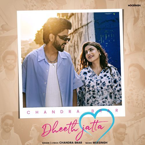 DHEETH JATTA - Chandra Brar, Mixsingh