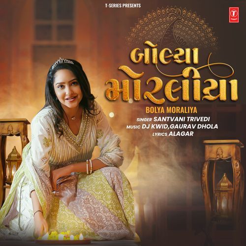 Bolya Moraliya - Santvani Trivedi, Dj Kwid, Gaurav Dhola