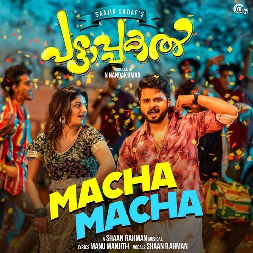Macha Macha (From Pattaapakal) - Shaan Rahman