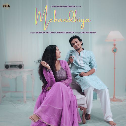 Mehandhiya - Santhosh Dhayanidhi, Sarthak Kalyani, Chinmayi