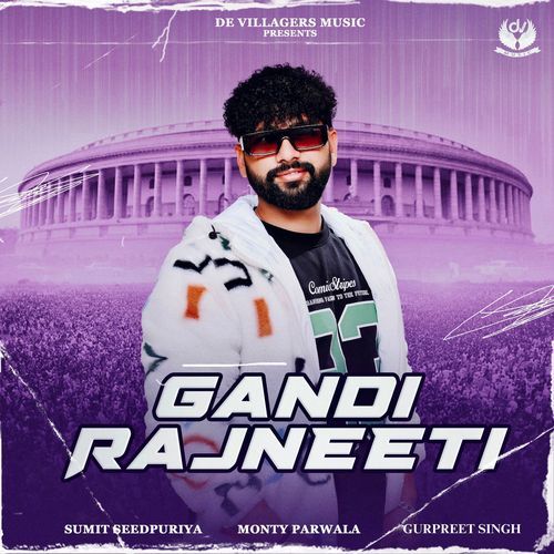 Gandi Rajneeti - Sumit Seedpuriya