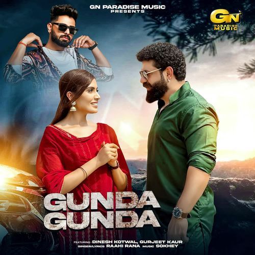 Gunda Gunda - Raahi Rana, feat Dinesh Kotwal & Gurjeet Kaur