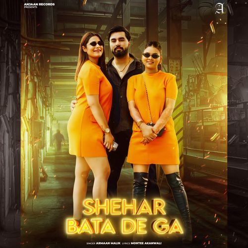 Shehar Bata De Ga - Armaan Malik