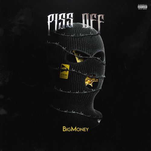 Piss Off - BigMoney