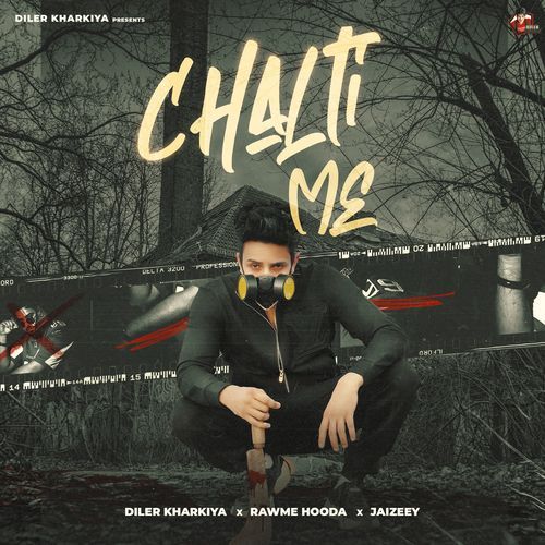 Chalti Me - Rawme Hooda, Diler Kharkiya, Jaizeey