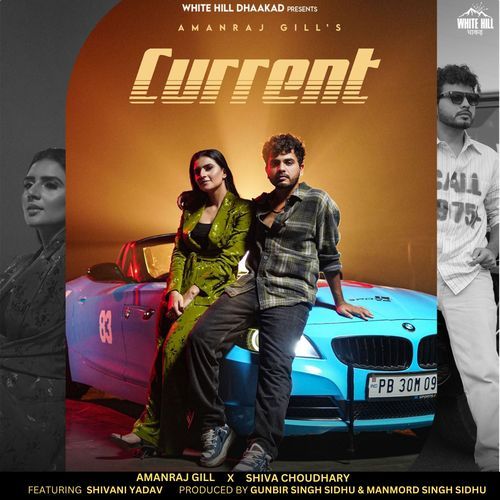 Current - Amanraj Gill, Shiva Choudhary