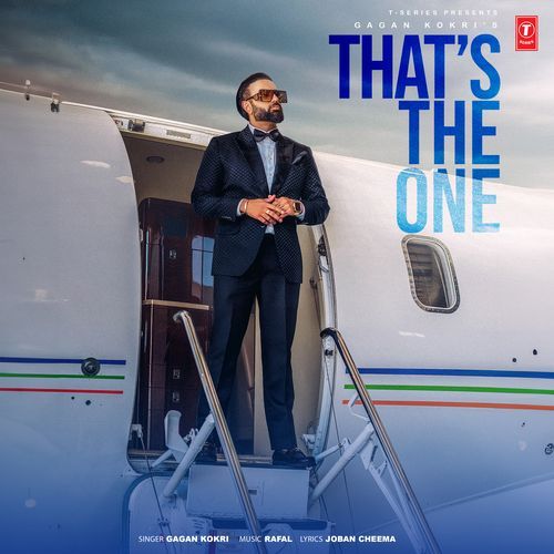 Thats The One - Gagan Kokri, Rafal