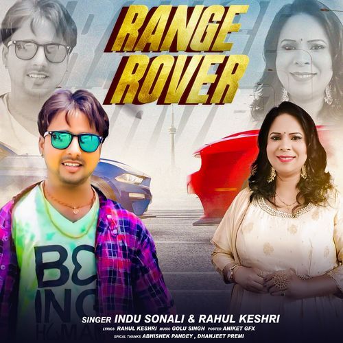 Range Rover - Indu Sonali, Rahul Kesari