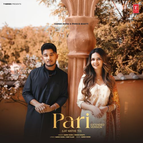 Pari Extended Version (Lat Mathe To) - HARSH NUSSI, Prince Bhatti