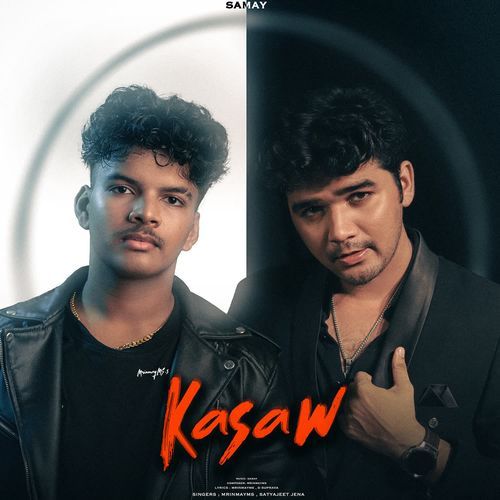 Kasaw - MrinmayMS, Satyajeet Jena