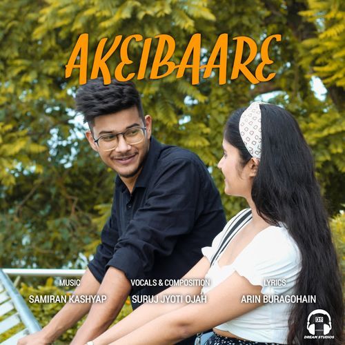 Akeibaare - Suruj Jyoti Ojah, Arin Buragohain, Samiran Kashyap