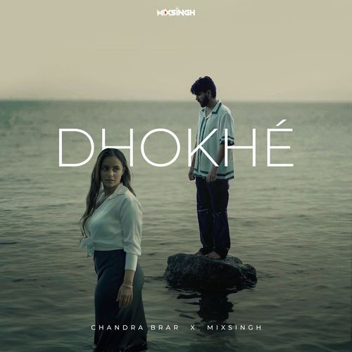 DHOKH - Chandra Brar, Mixsingh