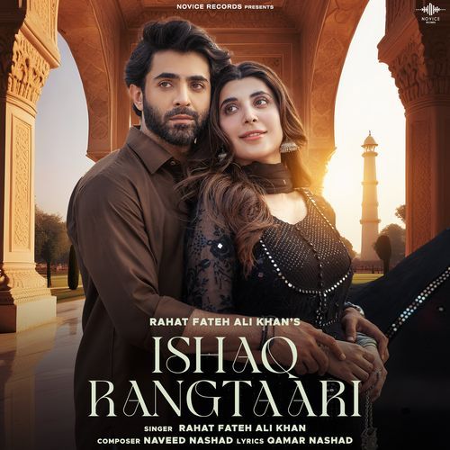 Ishaq Rangtaari - Naveed Nashad, Rahat Fateh Ali Khan