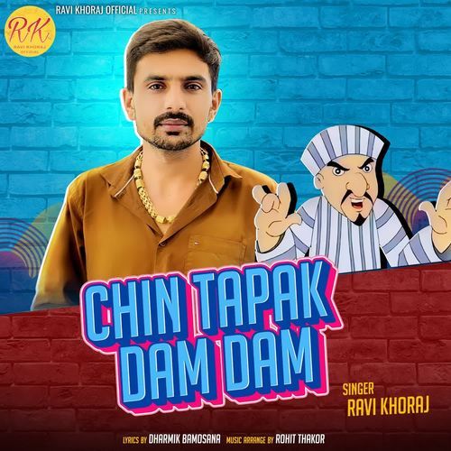 Chin Tapak Dam Dam - Ravi Khoraj
