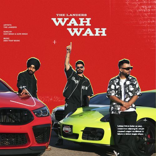 Wah Wah - The Landers, Desi Trap Music