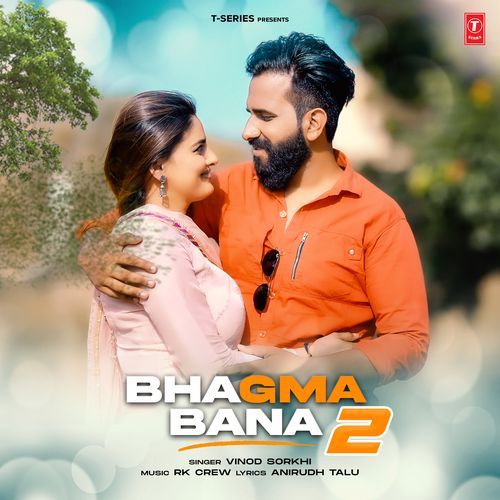 Bhagma Bana 2 - Vinod Sorkhi, RK Crew