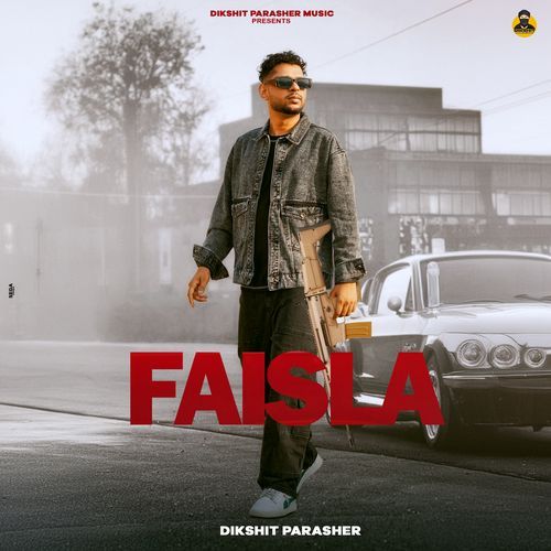 Faisla - Dikshit Parasher
