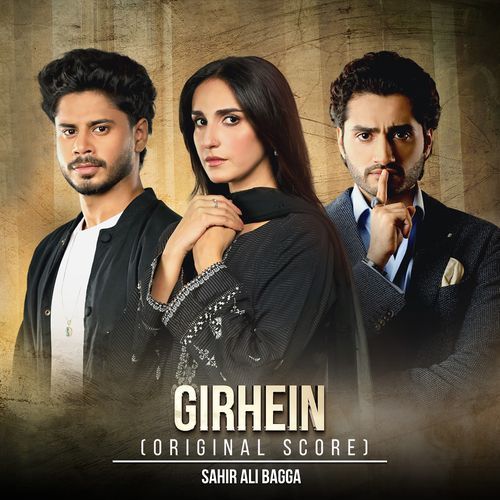 Girhein (Original Score) - Sahir Ali Bagga