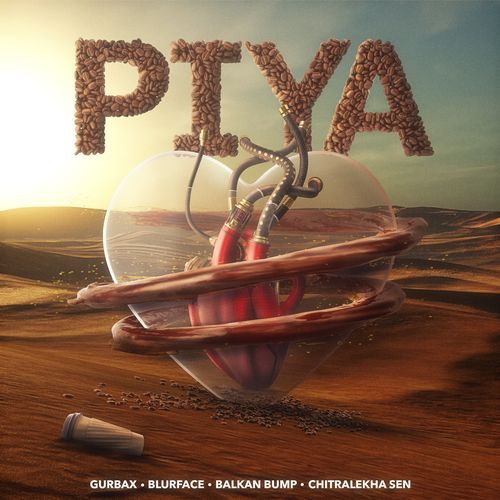 Piya (From Cold Brew EP) - Gurbax, Blurface, Balkan Bump