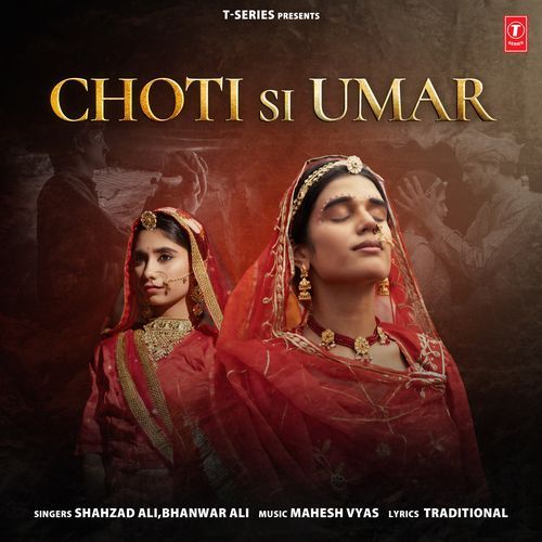 Choti Si Umar - Shahzad Ali, Bhanwar Ali, Mahesh Vyas