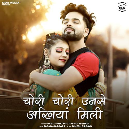 Chori Chori Unse Akhiyan Mili - Bablu Ankiya, Rashmi Nishad