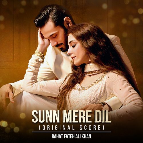 Sunn Mere Dil (Original Score) - Rahat Fateh Ali Khan