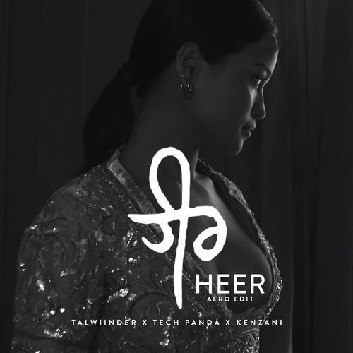 Heer (Afro Radio Edit) - Talwiinder, Tech Panda, Kenzani