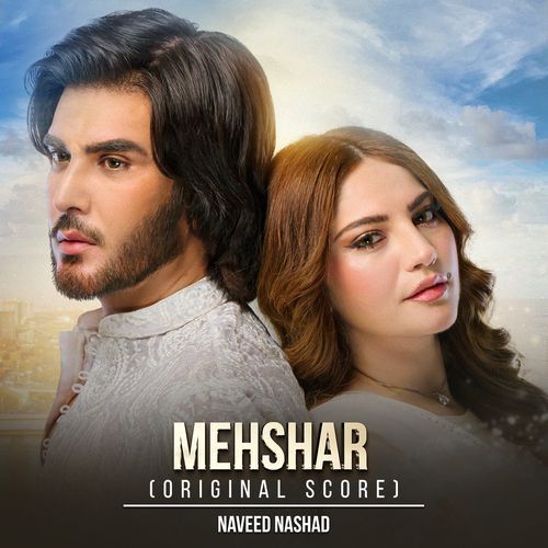 Mehshar (Original Score) - Naveed Nashad