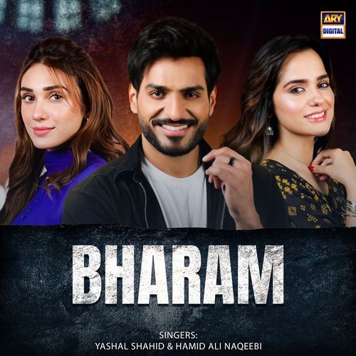 Bharam - Yashal Shahid, Hamid Ali Naqeebi