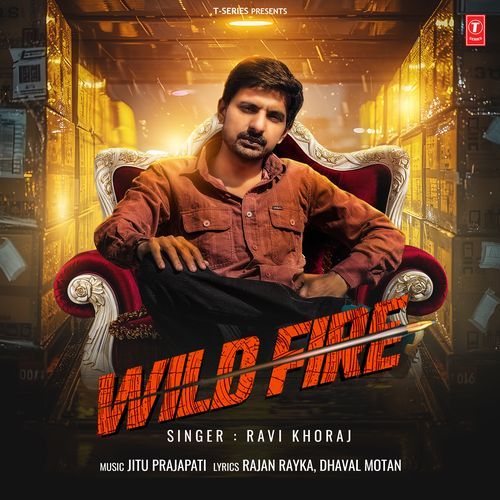 Wild Fire - Ravi Khoraj, Jitu Prajapati