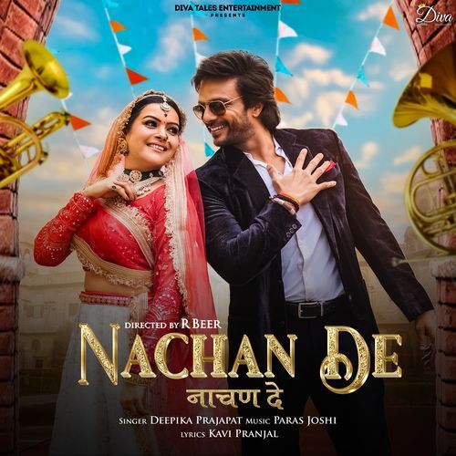 Nachan De - Deepika Prajapat
