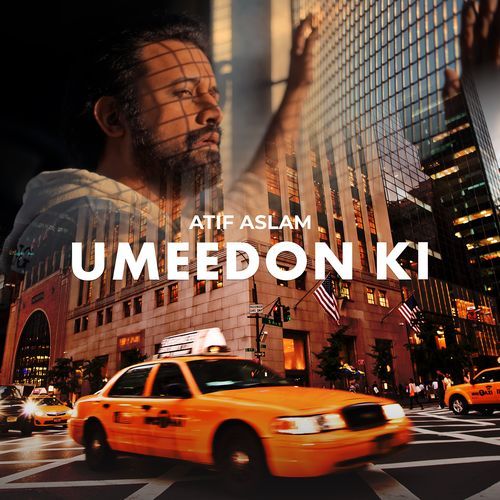 Umeedon Ki - Atif Aslam