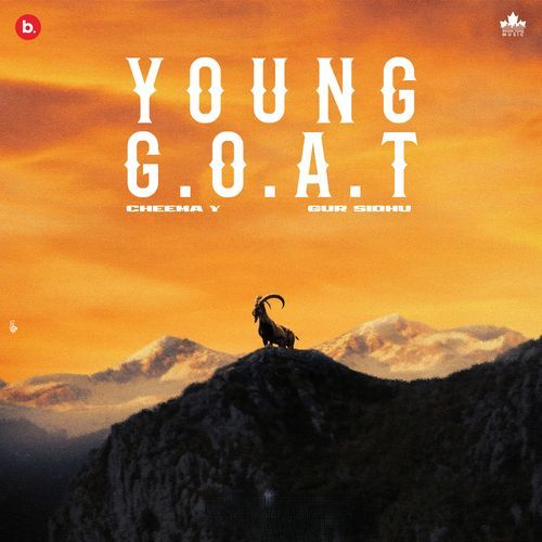 Young G.O.A.T - Cheema Y, Gur Sidhu