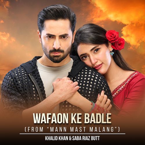 Wafaon Ke Badle (From Mann Mast Malang) - Khalid Khan, Saba Riaz Butt