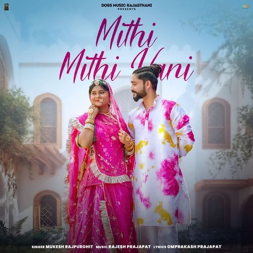 Mithi Mithi Vani - Mukesh Rajpurohit