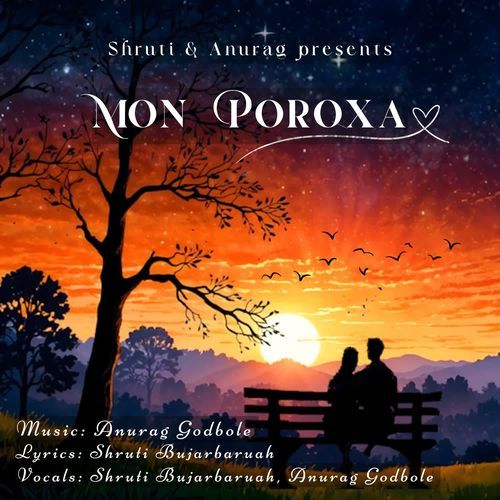 Mon Poroxa - Shruti Bujarbaruah