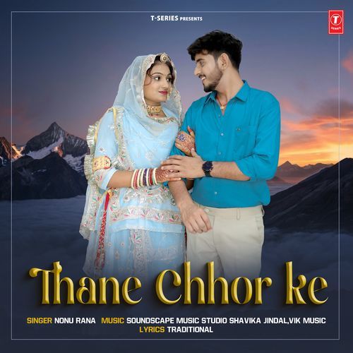 Thane Chhor Ke - Nonu Rana