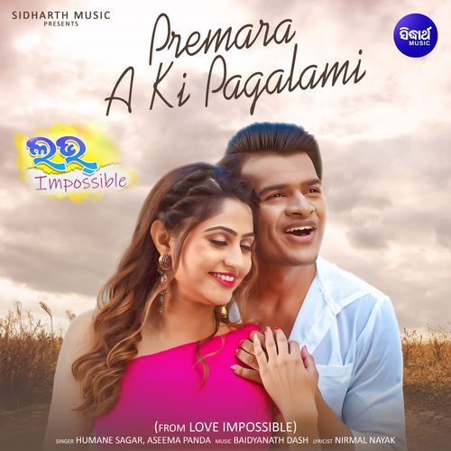 Premara A Ki Pagalami From Love Impossible - Humane Sagar
