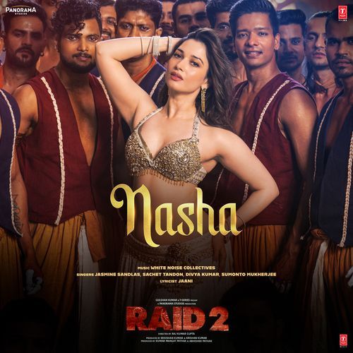 Nasha From Raid 2 - Jasmine Sandlas