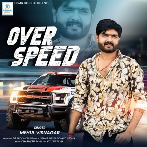 Over Speed - Mehul Visnagar