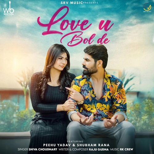 Love U bol de feat. Peehu Yadav & Shubham Rana - Shiva Choudhary
